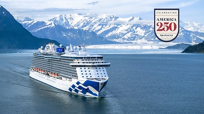 Princess Cruises Celebrates America's 250th Anniversary with Voyages to the Nation's Most Spectacular Shores